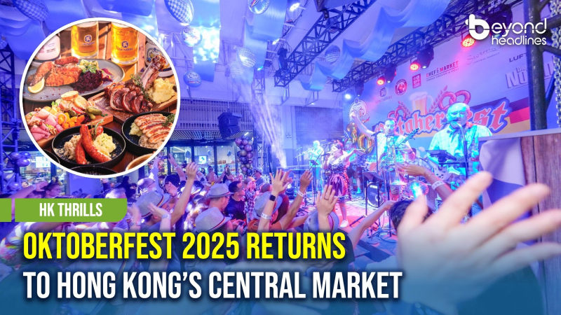 [HK Thrills] Oktoberfest 2025 Returns to Hong Kong’s Central Market