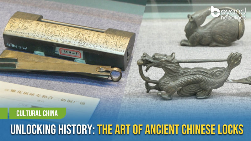 [Cultural China] Unlocking History: The Art of Ancient Chinese Locks