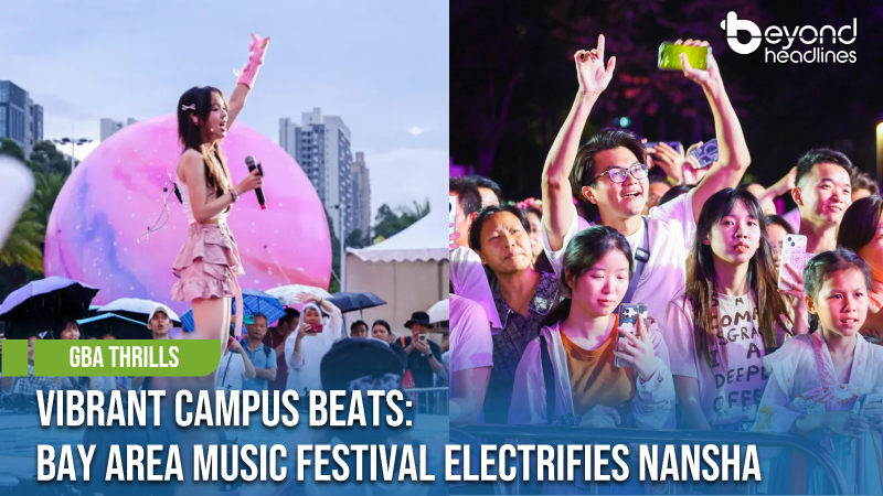 [GBA Thrills] Vibrant Campus Beats: Bay Area Music Festival Electrifies Nansha