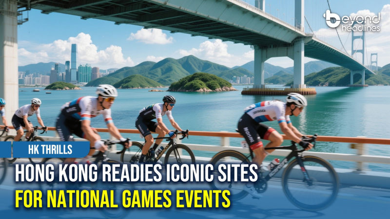 [HK Thrills] Hong Kong Readies Iconic Sites for National Games Events