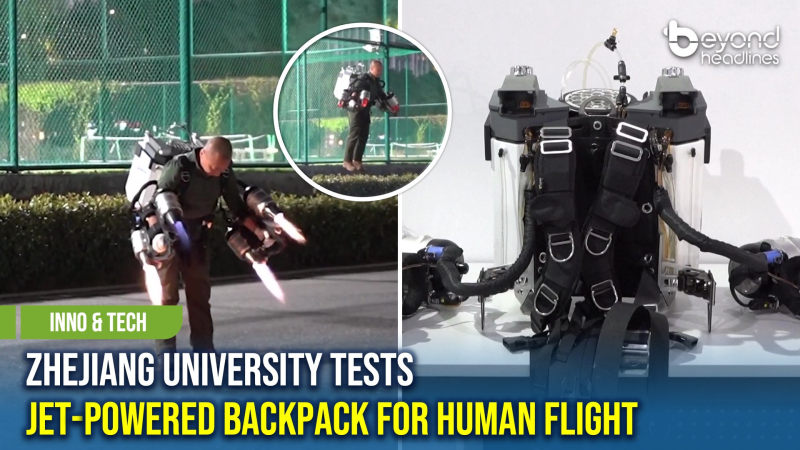 [Inno & Tech] Zhejiang University Tests Jet-Powered Backpack for Human Flight
