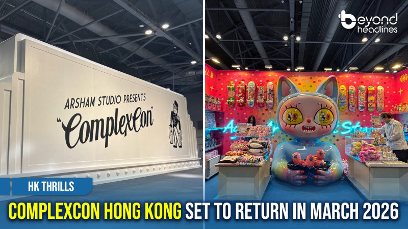 [HK Thrills] ComplexCon Hong Kong Set to Return in March 2026