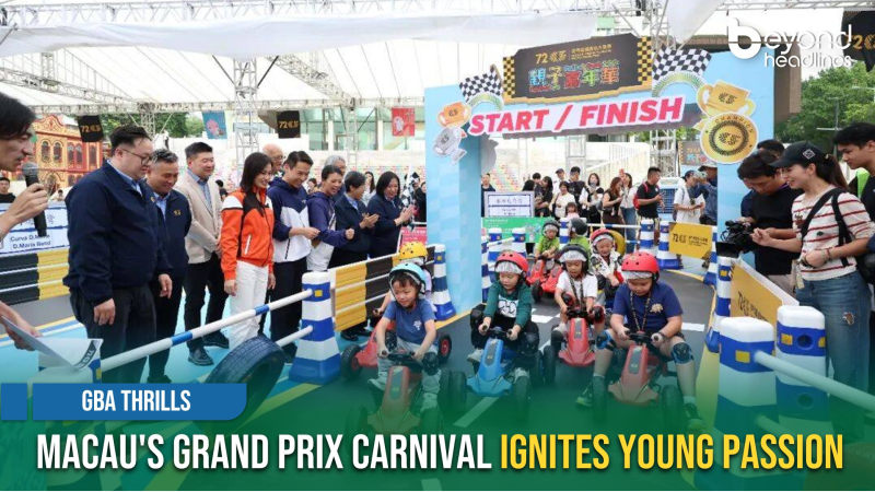 [GBA Thrills] Macau's Grand Prix Carnival Ignites Young Passion