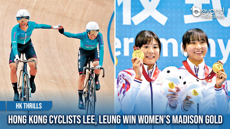 [HK Thrills] Hong Kong Cyclists Lee, Leung Win Women’s Madison Gold