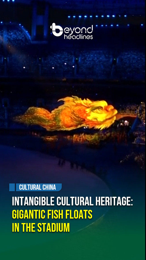 [Cultural China] Intangible Cultural Heritage: Gigantic Fish Floats in the Stadium