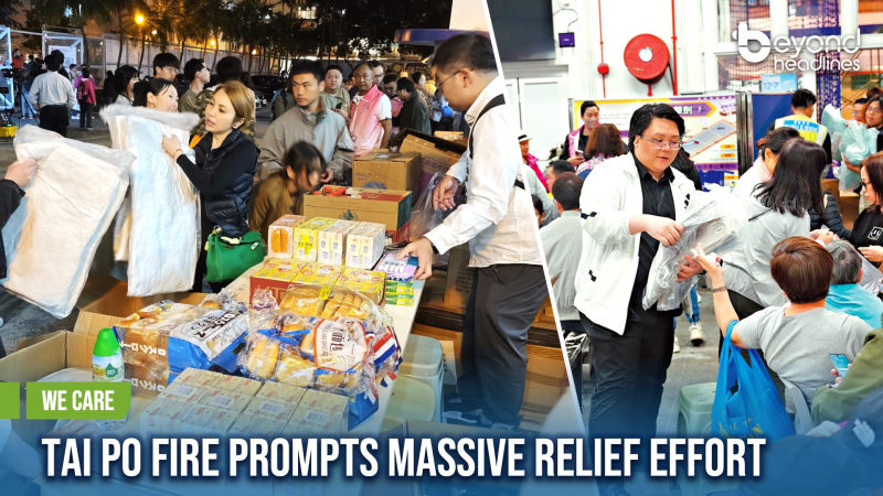 [We Care] Tai Po Fire Prompts Massive Relief Effort