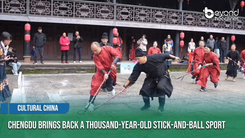 [Cultural China] Chengdu Brings Back a Thousand-Year-Old Stick-and-Ball Sport