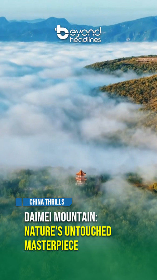 [China Thrills] Daimei Mountain: Nature's Untouched Masterpiece