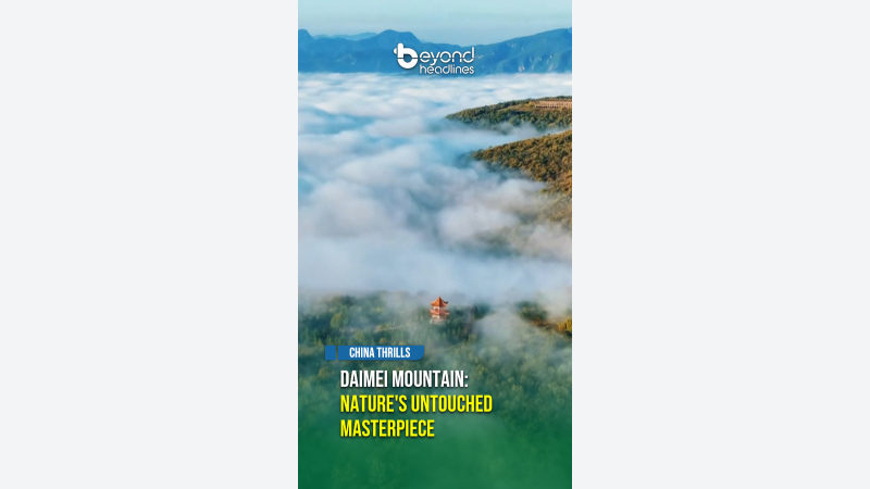 [China Thrills] Daimei Mountain: Nature's Untouched Masterpiece