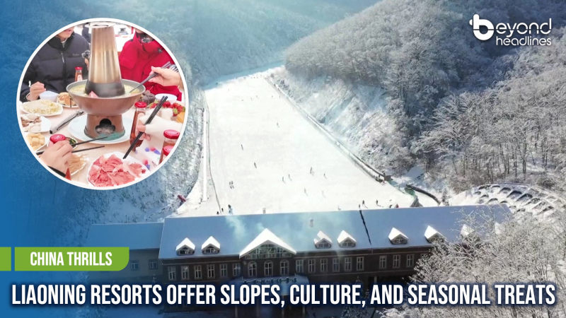 [China Thrills] Liaoning Resorts Offer Slopes, Culture, and Seasonal Treats