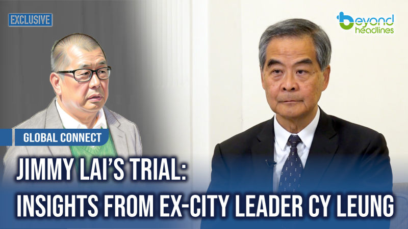 [Global Connect] Jimmy Lai’s Trial: Insights from Ex-City Leader CY Leung