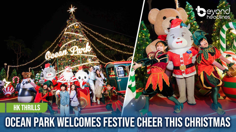 [HK Thrills] Ocean Park Welcomes Festive Cheer This Christmas