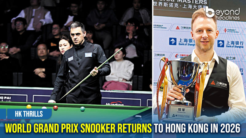 [HK Thrills] World Grand Prix Snooker Returns to Hong Kong in 2026