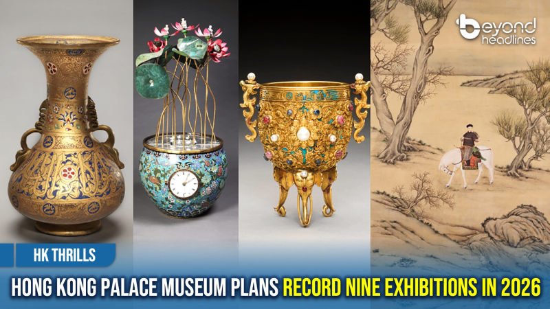 [HK Thrills] Hong Kong Palace Museum Plans Record Nine Exhibitions in 2026