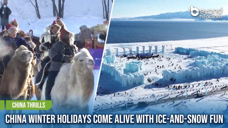 [China Thrills] China’s Winter Holidays Come Alive with Ice-and-Snow Fun