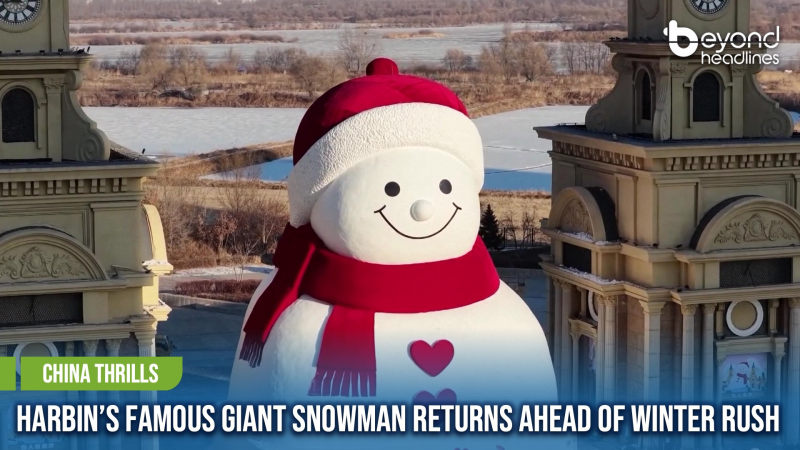 [China Thrills] Harbin’s Famous Giant Snowman Returns Ahead of Winter Rush