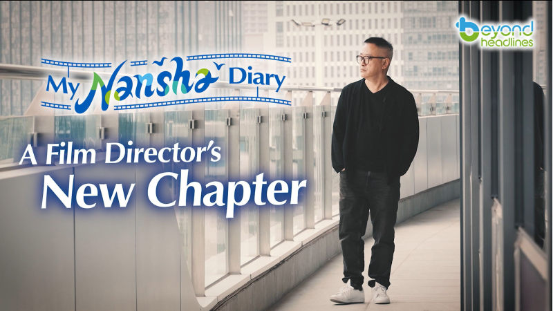 [My Nansha Diary] A Lonesome Film Director’s Dream
