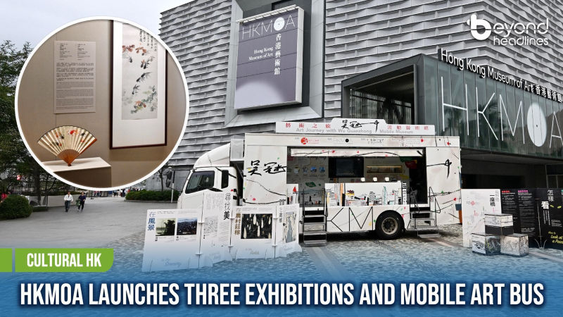 [Cultural HK] HKMoA Launches Three New Exhibitions and Mobile Art Bus