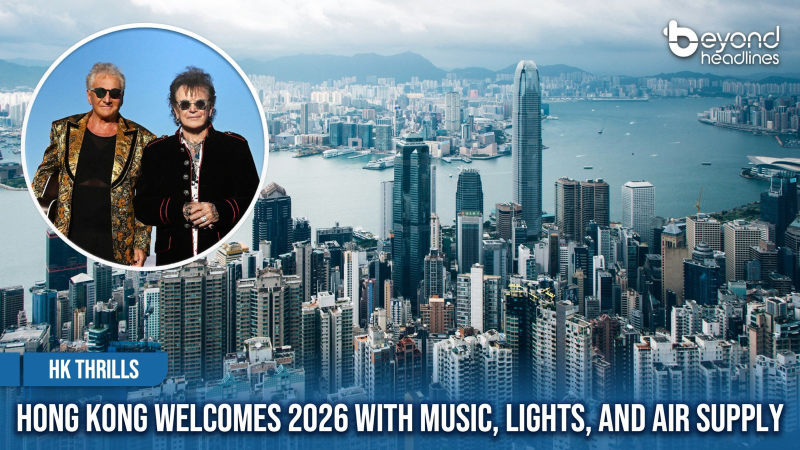 [HK Thrills] Hong Kong Welcomes 2026 with Music, Lights, and Air Supply