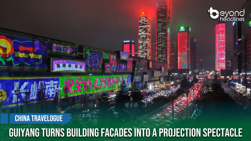[China Travelogue] Guiyang Turns Building Facades into a Projection Spectacle
