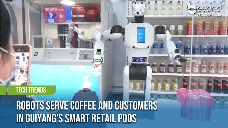 [Tech Trends] Robots Serve Coffee and Customers in Guiyang’s Smart Retail Pods