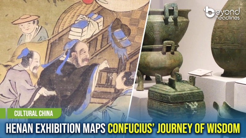 [Cultural China] Henan Exhibition Maps Confucius’ Journey of Wisdom