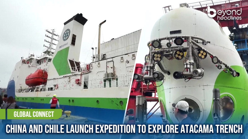 [Global Connect] China and Chile Launch Expedition to Explore Atacama Trench