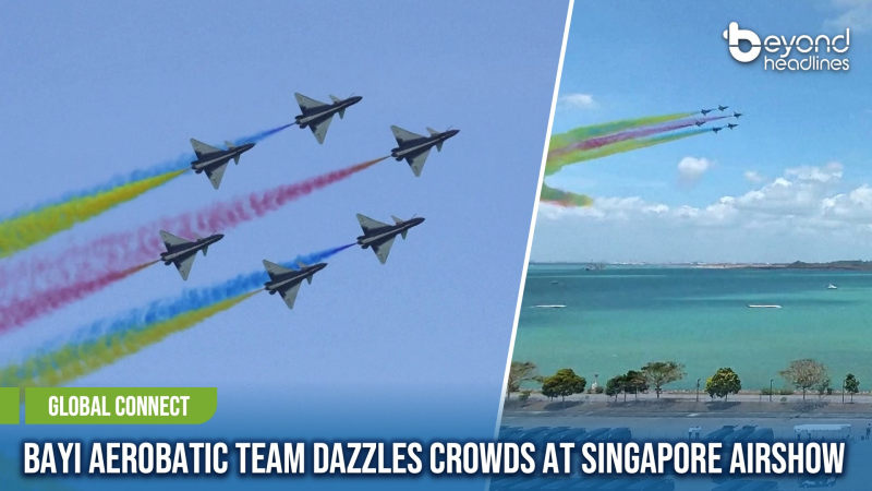 [Global Connect] Bayi Aerobatic Team Dazzles Crowds at Singapore Airshow