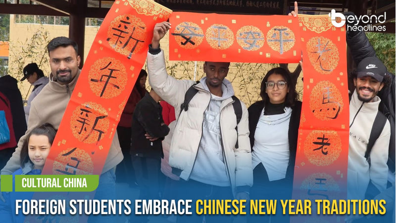 [Cultural China] Foreign Students Embrace Chinese New Year Traditions