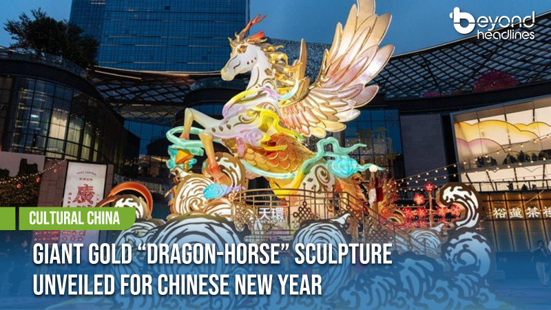 [Cultural China] Giant Gold “Dragon-Horse” Sculpture Unveiled for Chinese New Year