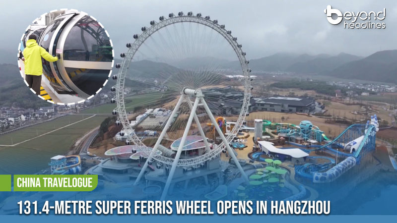 [China Travelogue] 131.4-Metre Super Ferris Wheel Opens in Hangzhou