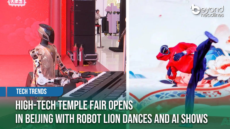 [Tech Trends] High-Tech Temple Fair Opens in Beijing with Robot Lion Dances and AI Shows