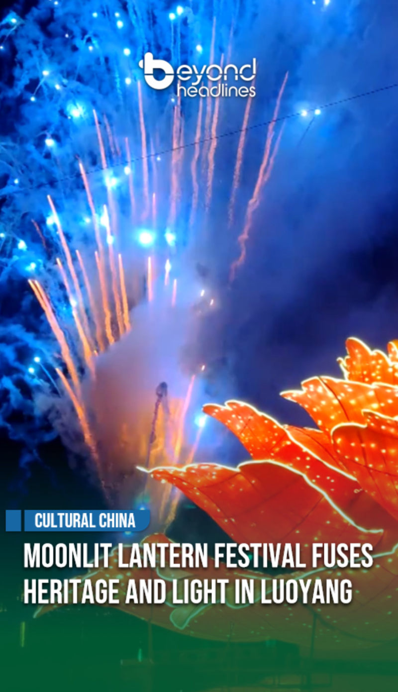 [Cultural China] Moonlit Lantern Festival Fuses Heritage and Light in Luoyang
