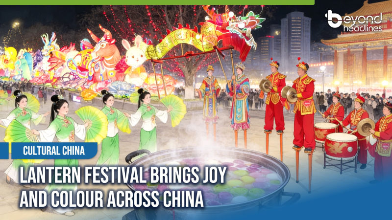 [Cultural China] Lantern Festival Brings Joy and Colour Across China