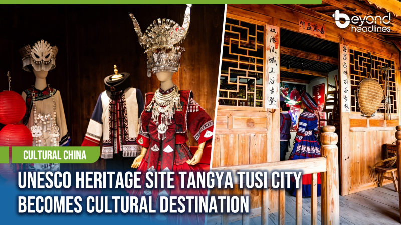 [Cultural China] UNESCO Heritage Site Tangya Tusi City Becomes Cultural Destination