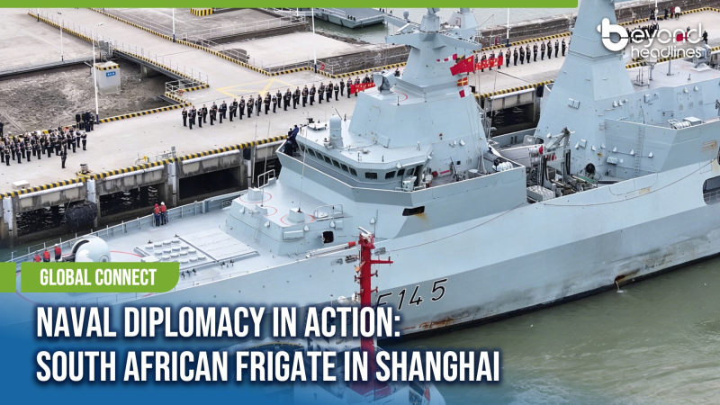 [Global Connect] Naval Diplomacy in Action: South African Frigate in Shanghai