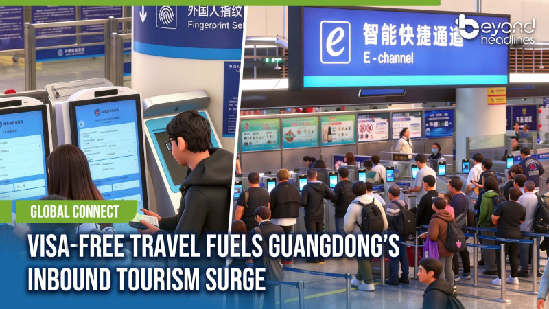 [Global Connect] Visa-Free Travel Fuels Guangdong’s Inbound Tourism Surge