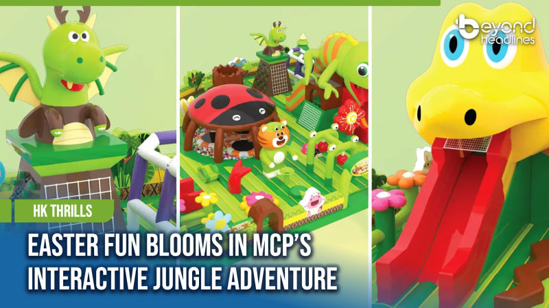 [HK Thrills] Easter Fun Blooms in MCP’s Interactive Jungle Adventure