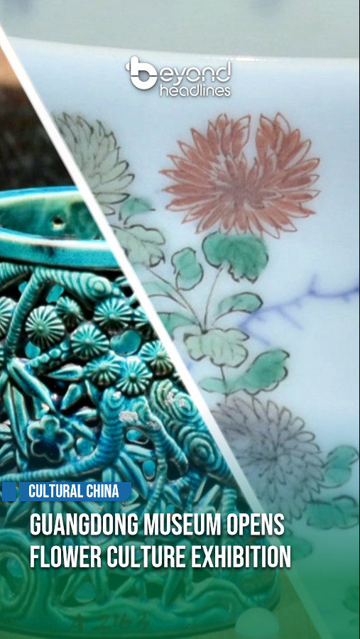 [Cultural China] Guangdong Museum Opens Flower Culture Exhibition