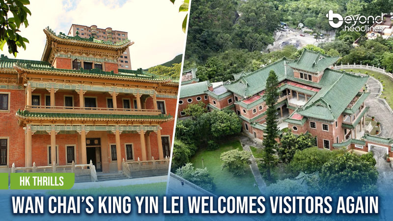 [HK Thrills] Wan Chai’s King Yin Lei Welcomes Visitors Again