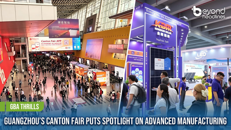 [GBA Thrills] Guangzhou’s Canton Fair Puts Spotlight on Advanced Manufacturing
