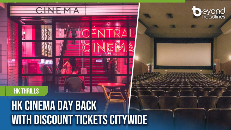 [HK Thrills] HK Cinema Day Back with Discount Tickets Citywide