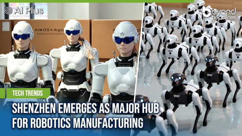 [Tech Trends] Shenzhen Emerges As Major Hub for Robotics Manufacturing