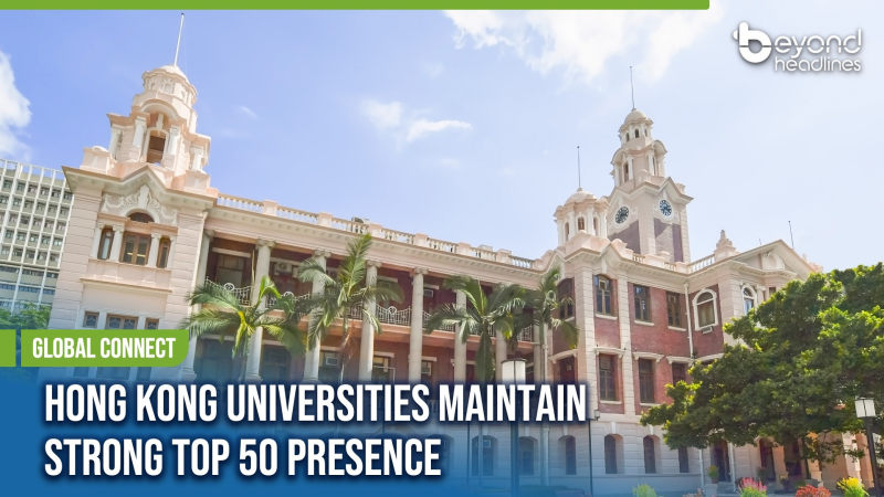 [Global Connect] Hong Kong Universities Maintain Strong Top 50 Presence