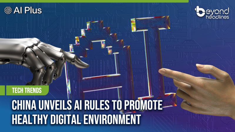 [Tech Trends] China Unveils AI Rules to Promote Healthy Digital Environment