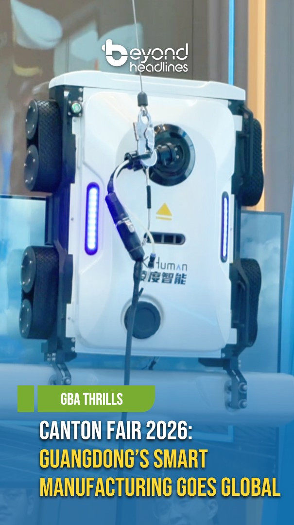 [GBA Thrills] Canton Fair 2026: Guangdong’s Smart Manufacturing Goes Global