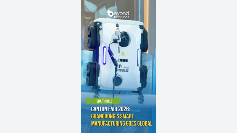 [GBA Thrills] Canton Fair 2026: Guangdong’s Smart Manufacturing Goes Global
