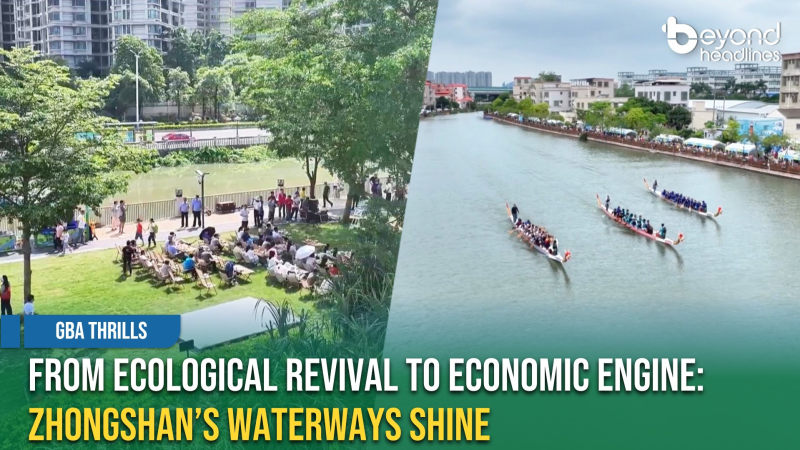 [GBA Thrills] From Ecological Revival to Economic Engine: Zhongshan’s Waterways Shine