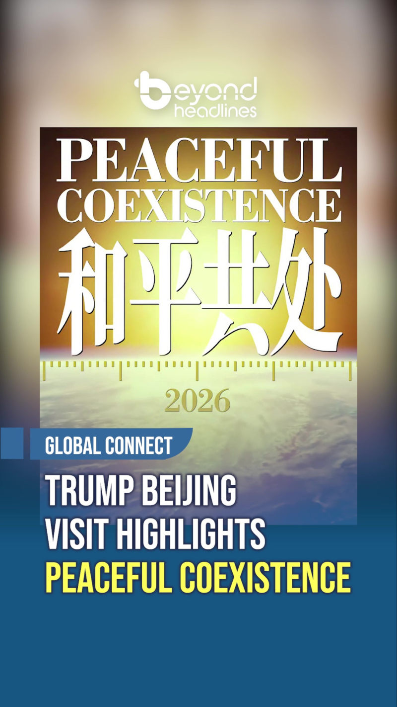 [Global Connect] Trump Beijing Visit Highlights Peaceful Coexistence