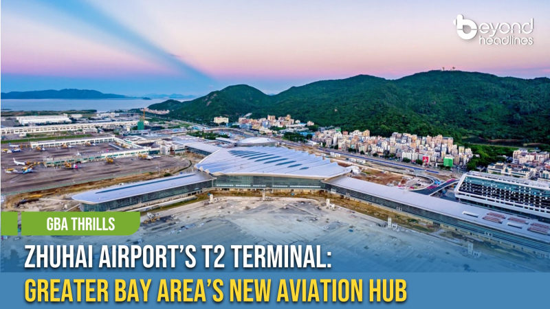 [GBA Thrills] Zhuhai Airport’s T2 Terminal: Greater Bay Area’s New Aviation Hub